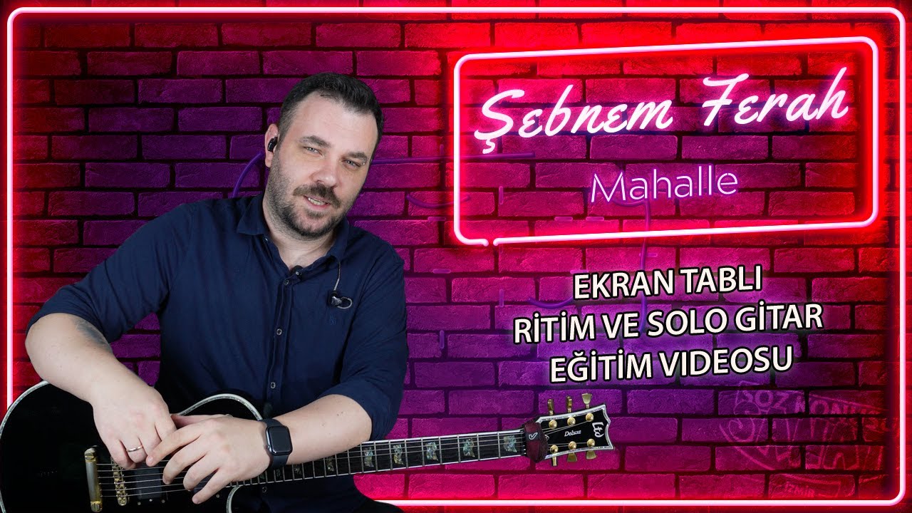 Şebnem Ferah Mahalle Gitar Solo Tab İkinci Bölüm (Gitar Dersi-Nasıl Çalınır)