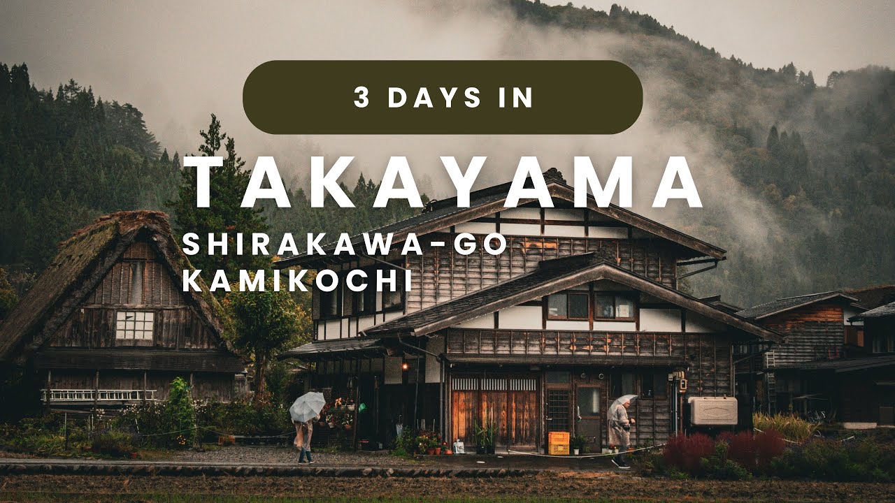 3 Days in Takayama – Exploring The Japanese Alps