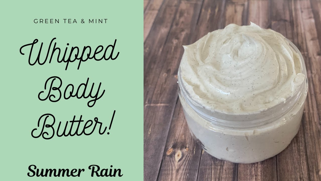 How to make Whipped Green Tea and Mint Body Butter (includes recipe)