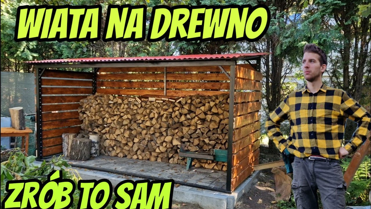 Jak Zrobiłem Wiatę na Drewno ? / Zrób To Sam