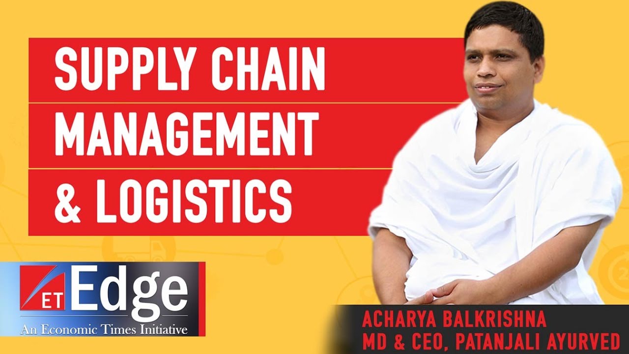 Acharya Balkrishna, MD & CEO, Patanjali Ayurved at The ET SCM and Logistics Summit 2018