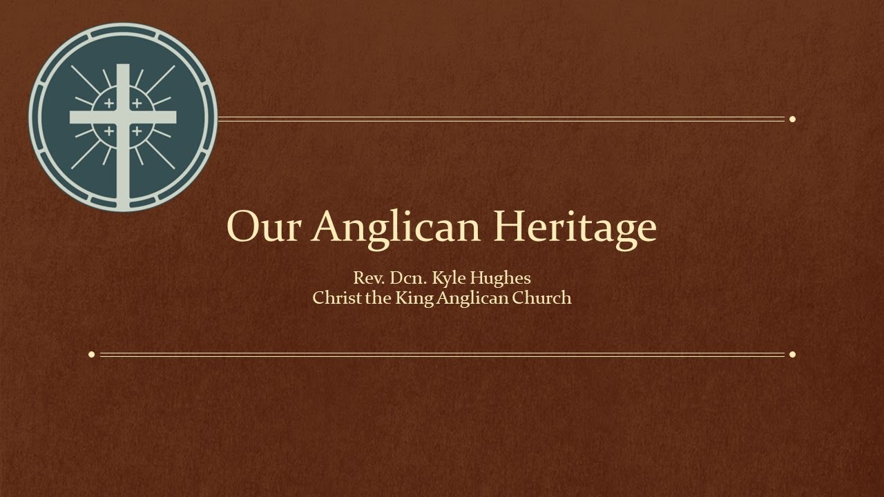 Our Anglican Heritage, Part 14: The Oxford Movement and Anglo-Catholicism