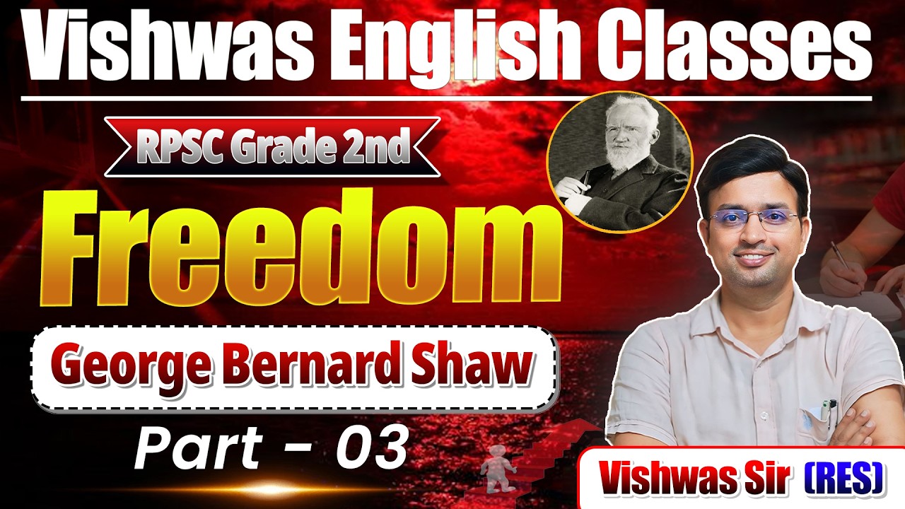 RPSC Grade 2 English | Freedom &ndash; George Bernard Shaw Part - 03 | Full Explanation by Vishwas Sir