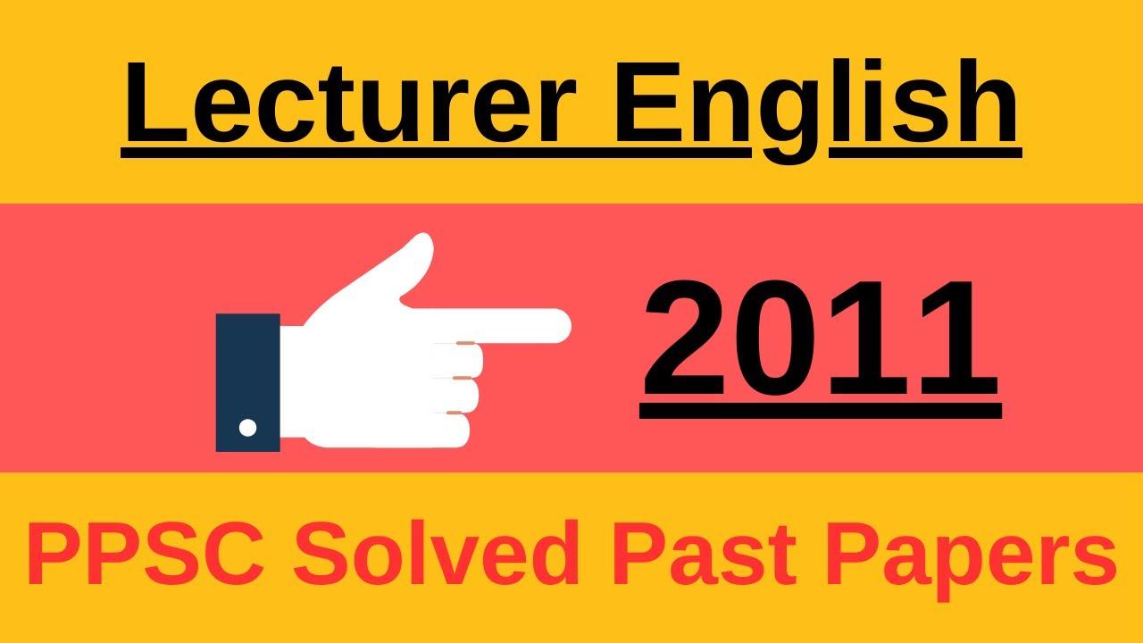 PPSC Solved Past Paper of English Lecturer 2011 | English Instructors | PPSC @englishlitlingacademy