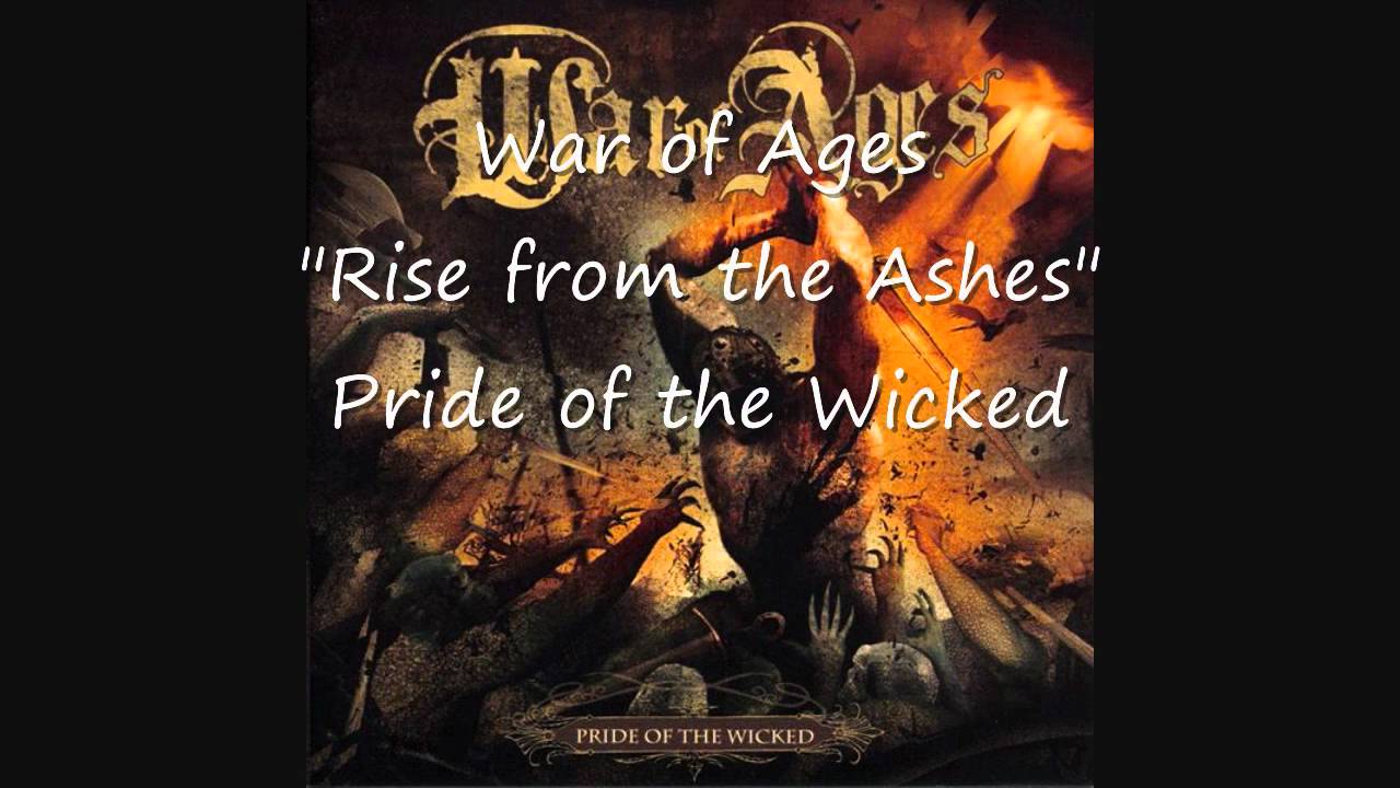 (HD w/ Lyrics) Rise from the Ashes - War of Ages - Pride of the Wicked