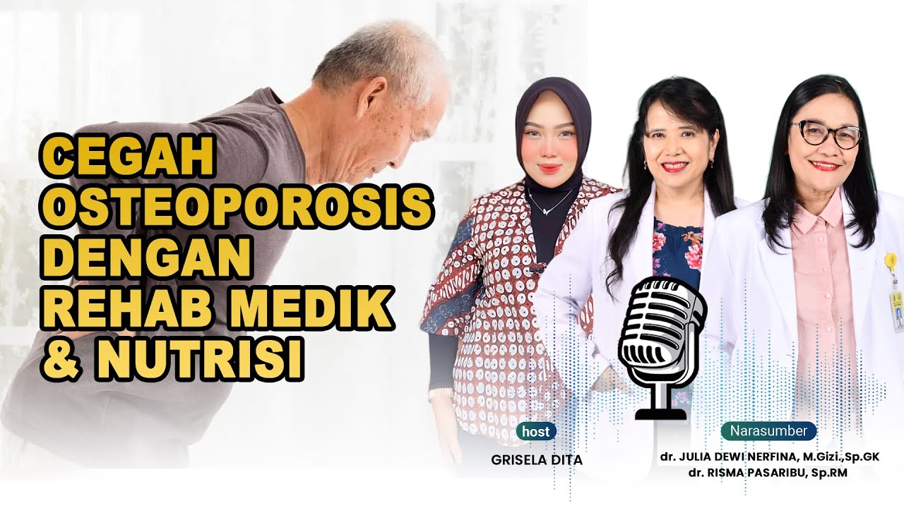 Cegah Osteoporosis dengan Rehab Medik & Nutrisi