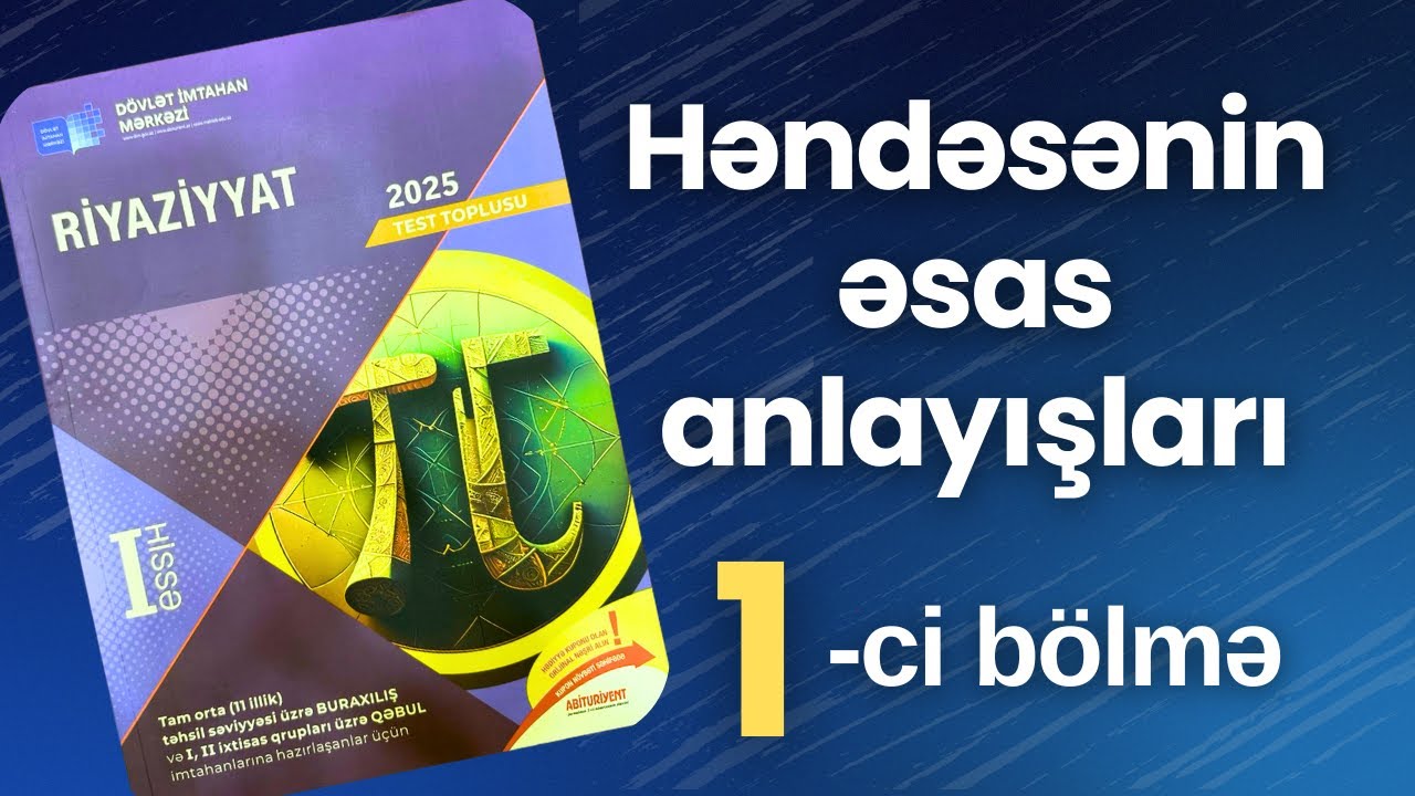 ✅ Həndəsənin əsas anlayışları | 1-ci bölmə  | Düz xətt, şüa, parça. (2025 Dim Toplu)