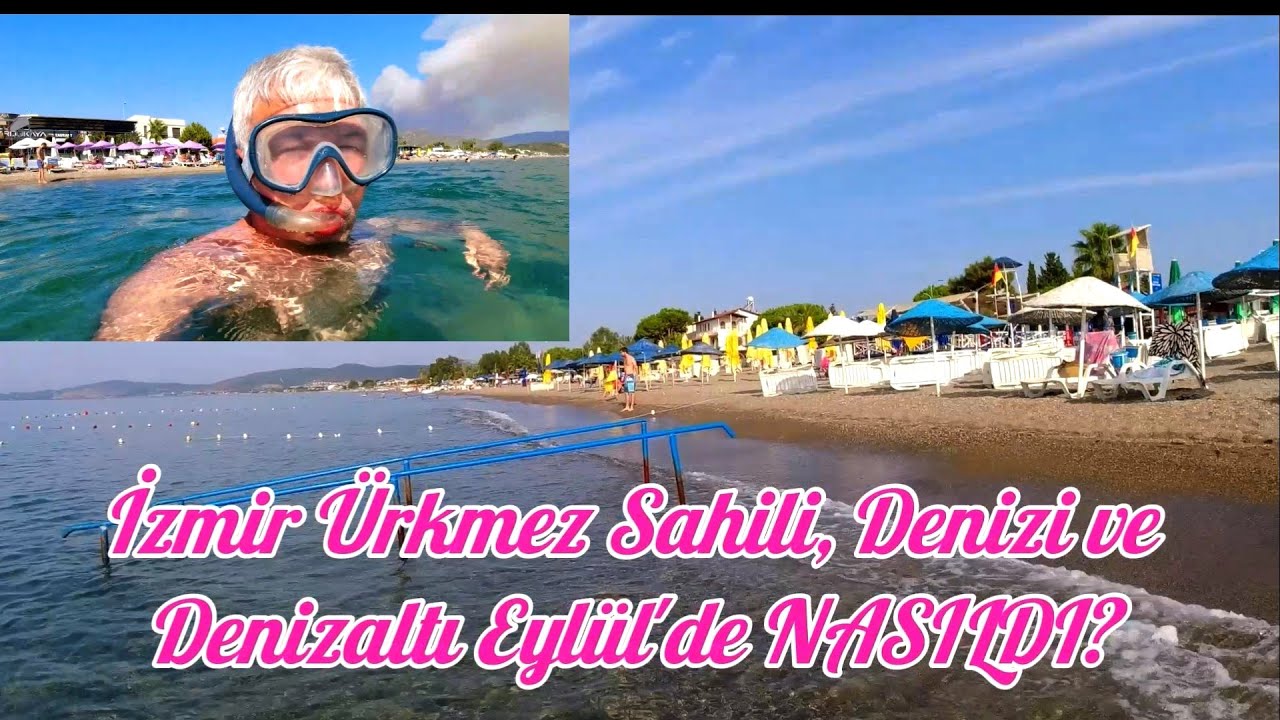 İzmir Ürkmez Sahili, Denizi ve altı Eylül'de nasıldı? 2023 Ege Hatıraları- 4. Bölüm