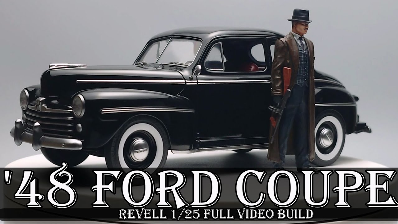 1/25 '48 FORD COUPE full video build REVELL