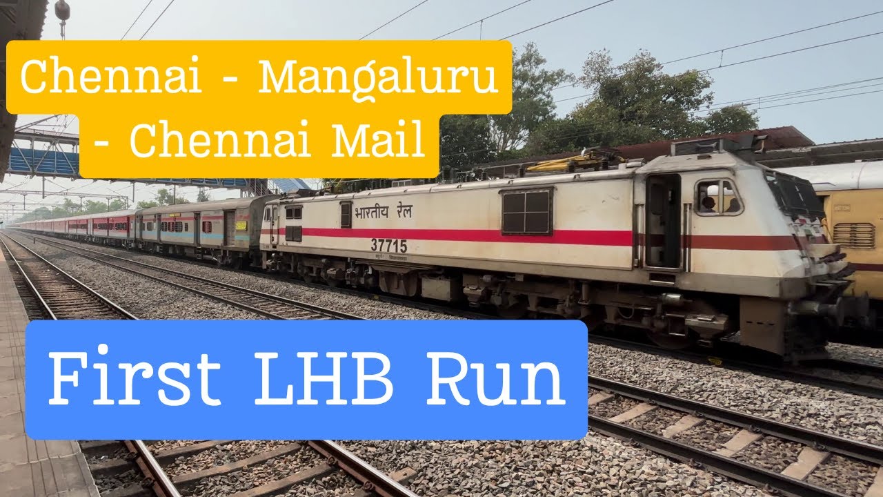 MGR Chennai Central - Mangaluru Central - Chennai Central Mail (120601/02) First LHB Run