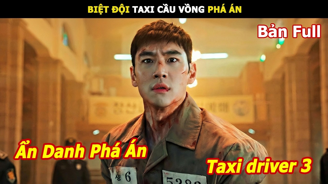 [Review Phim] Anh Ch&agrave;ng Ước Mơ Trở Th&agrave;nh T&agrave;i Xế V&agrave; C&aacute;i Kết | Review Phim Taxi Driver  3