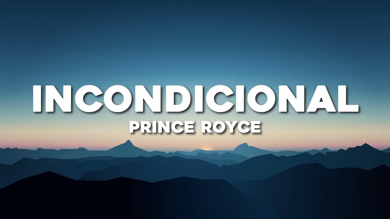 Prince Royce - Incondicional (Letra/Lyrics)
