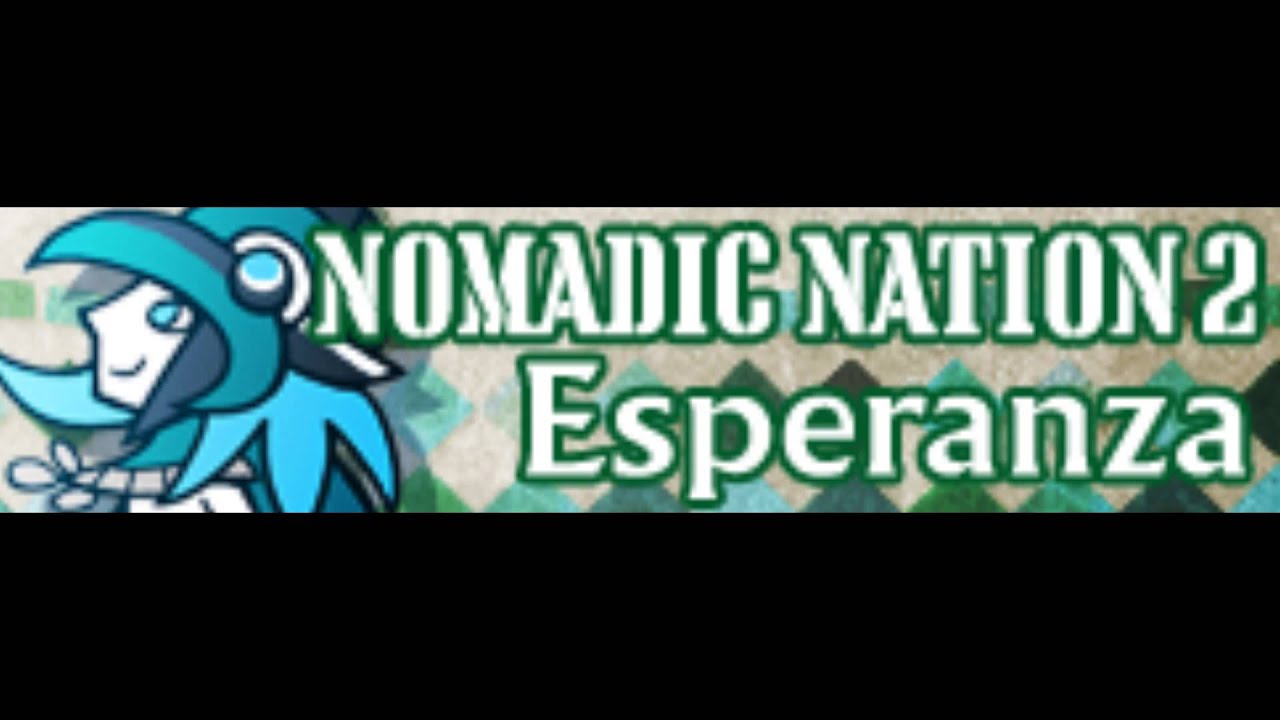 NOMADIC NATION 2 [HD] 「Esperanza ＬＯＮＧ」