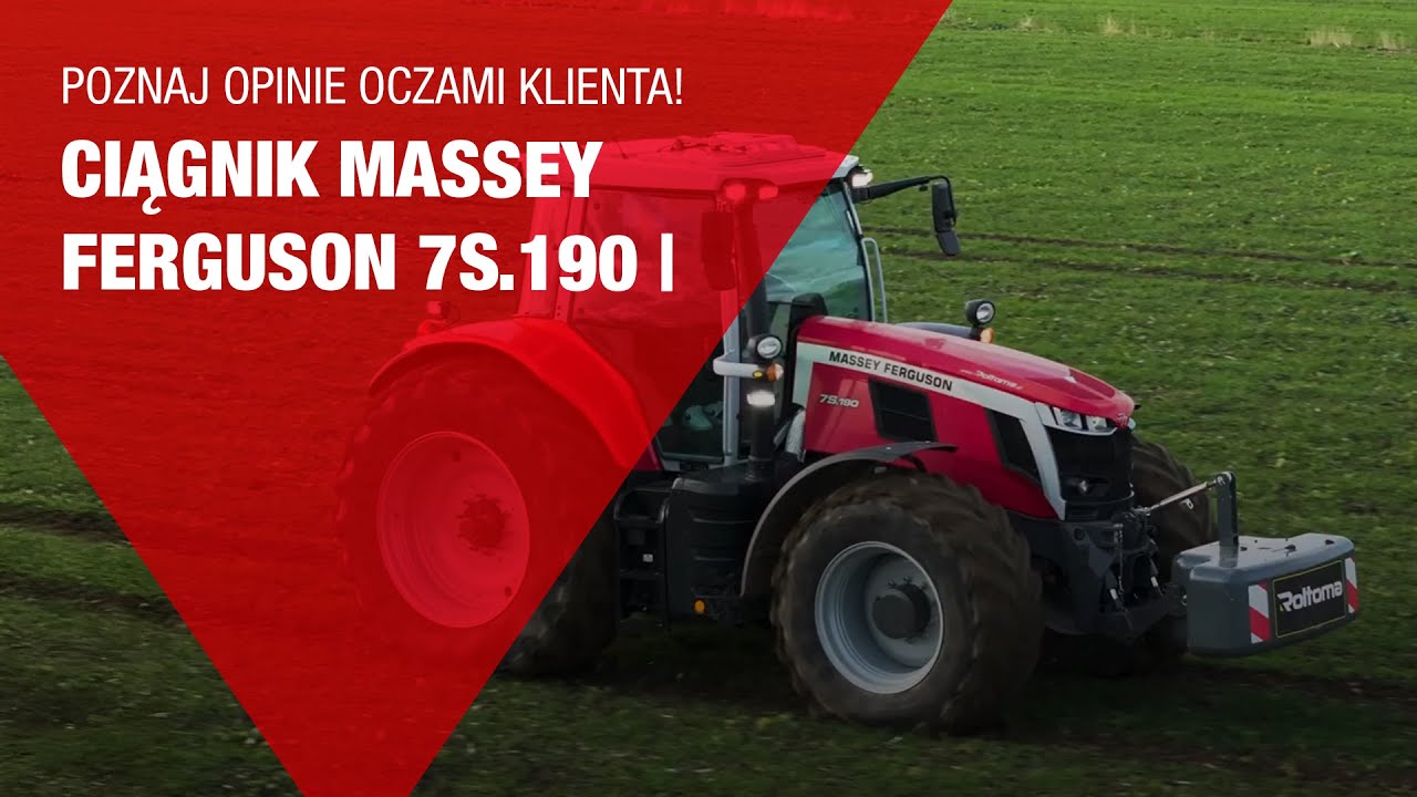POZNAJ OPINIE! CIĄGNIK MF 7S.190 | OCZAMI KLIENTA