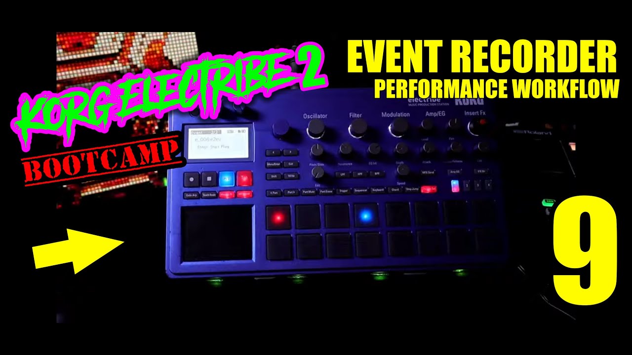 Performing Song Mode / Event Recorder – Korg Electribe 2 Boot Camp Pt. 9 // Korg E2 Tutorial