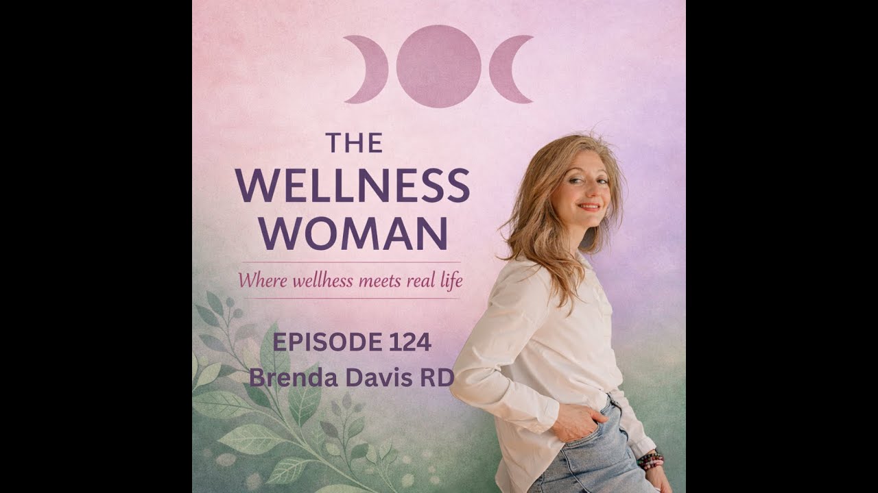 EP 124 Vegan diet non-negotiables and new US Dietary Guidelines with Brenda Davis RD
