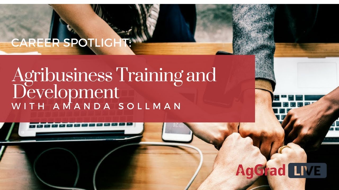 Career Spotlight: Agribusiness Training & Development
