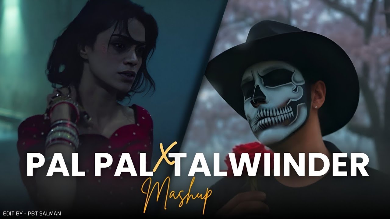 Pal Pal X Talwiinder Mashup | Afusic X Talwiinder | Nonstop Talwiinder Mashup | Jukebox 💿✨