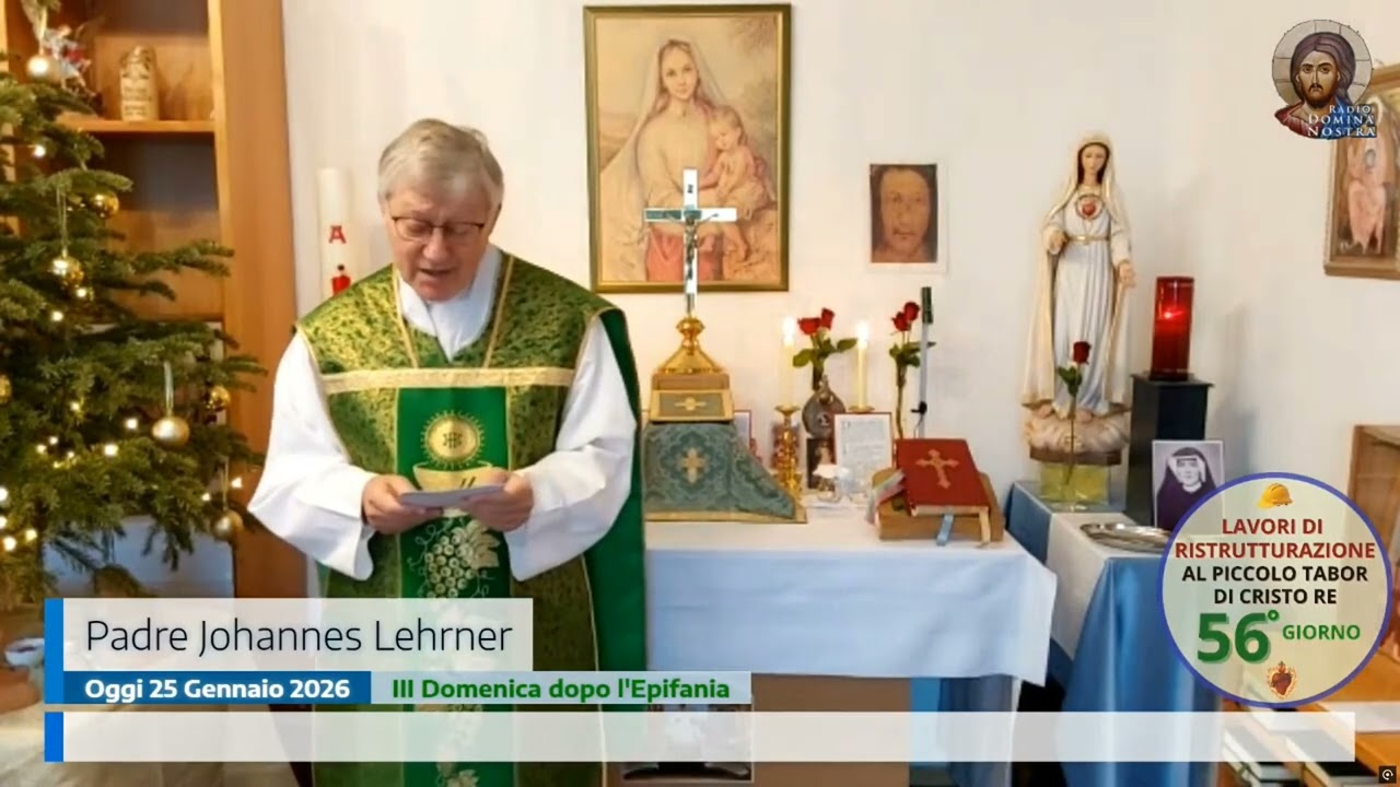 🇮🇹 🇩🇪 Omelia di don Johannes Lehrner 25 01 26 III Domenica dopo l'Epifania
