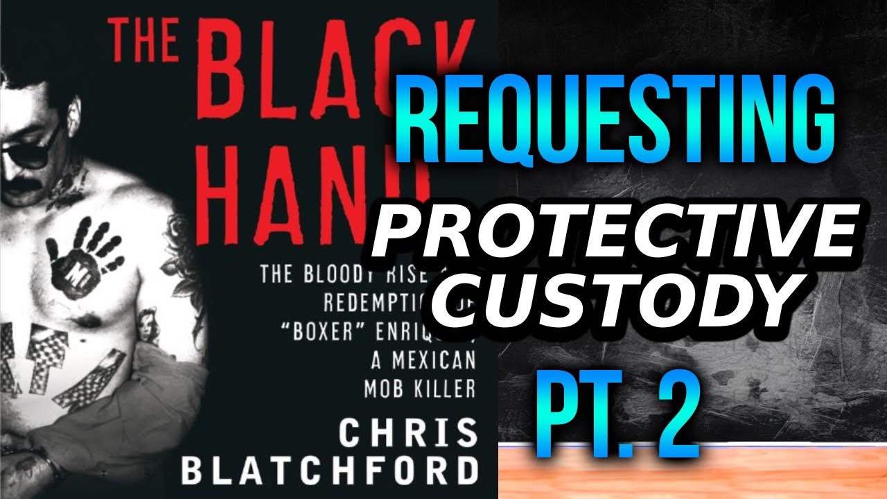 Prison: Requesting Protective Custody in the California Department of Corrections 