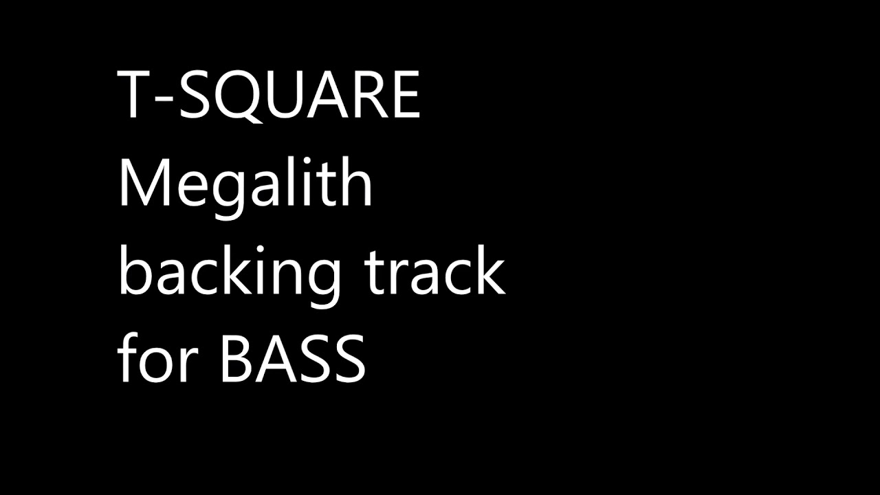 t square カラオケ Megalith backing track for BASS