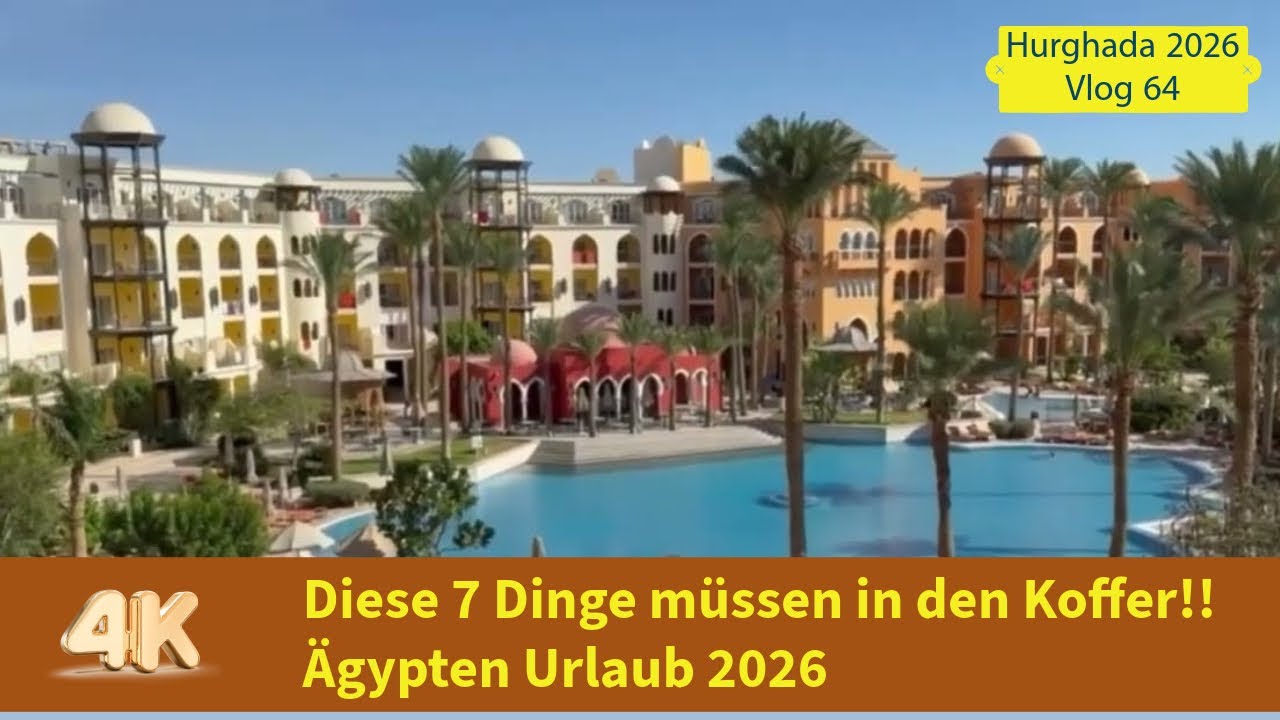 7 Dinge die ins Koffer müssen! Ägypten Urlaub 2026