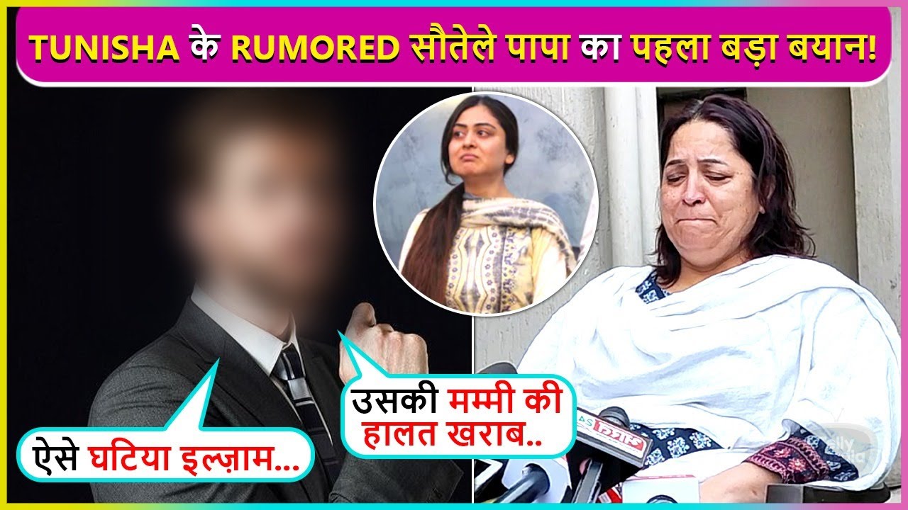 Tunisha Sharma's Step Father Sanjeev Kaushal First Reaction On Sheezan's Sister Falaq's Allegation