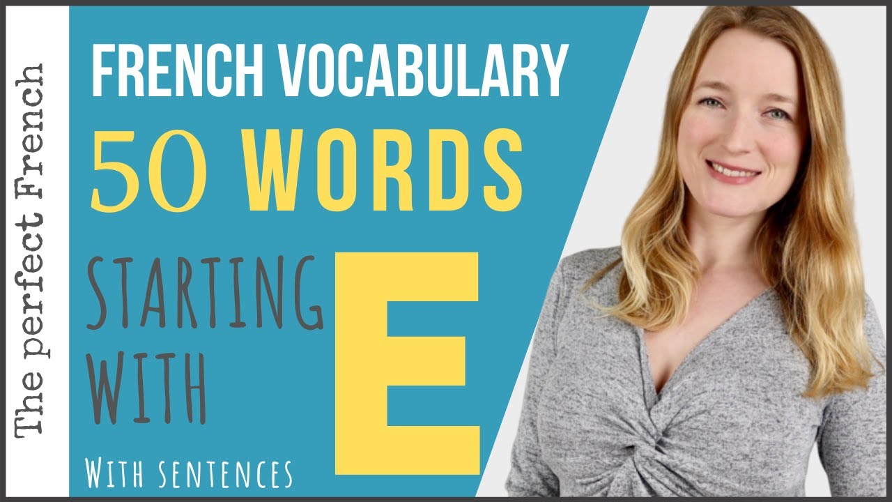 50 French words of vocabulary starting with E (with free PDF) - Learn French