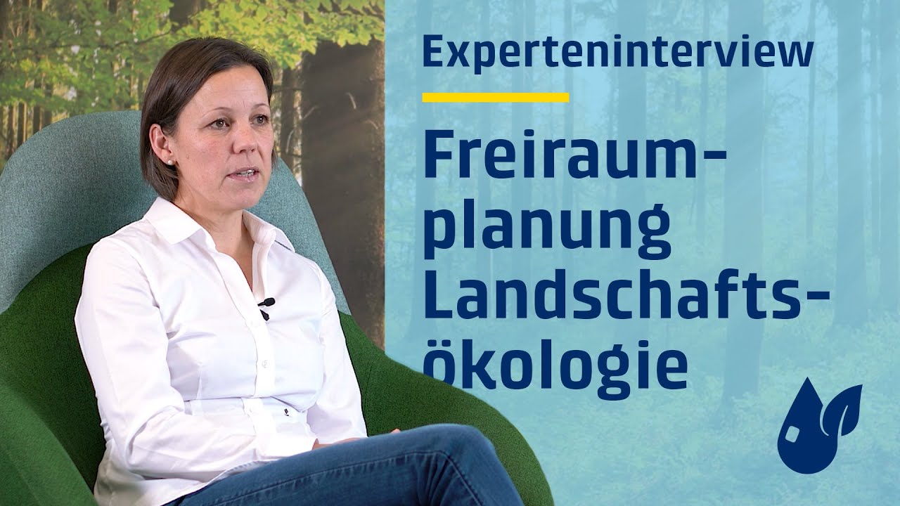 Freiraumplanung & Landschaftsökologie - Eva Huth im Experteninterview