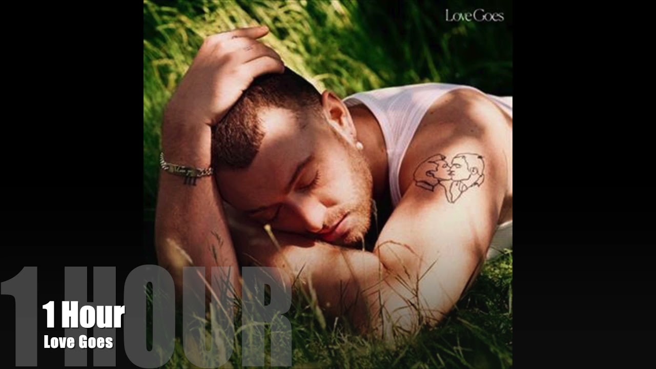 Sam Smith - Love Goes (ft. Labrinth) [1 Hour Loop)