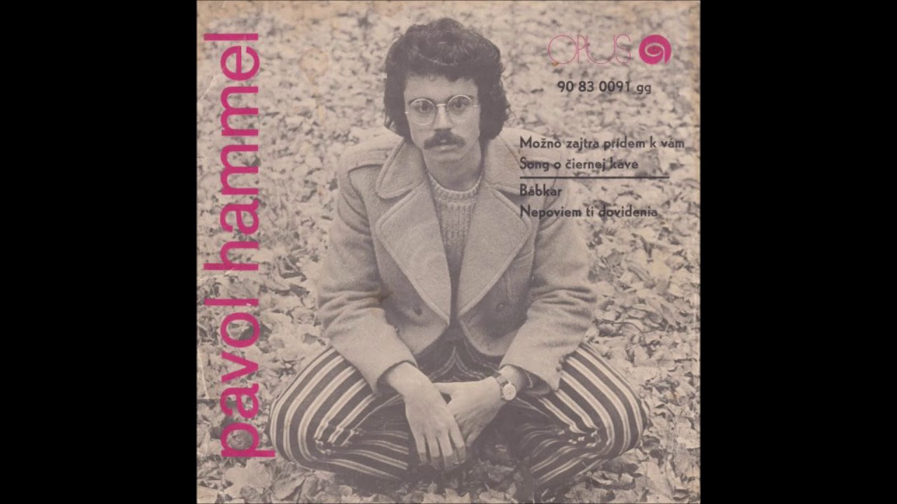 Pavol Hammel a Prúdy - Možno zajtra prídem k vám (1973)