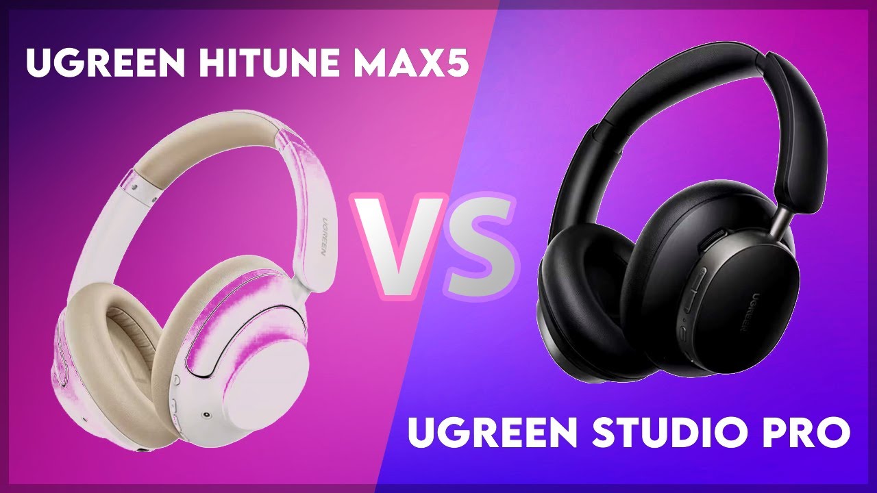 Ugreen HiTune Max5 vs Ugreen Studio Pro Technical Comparison