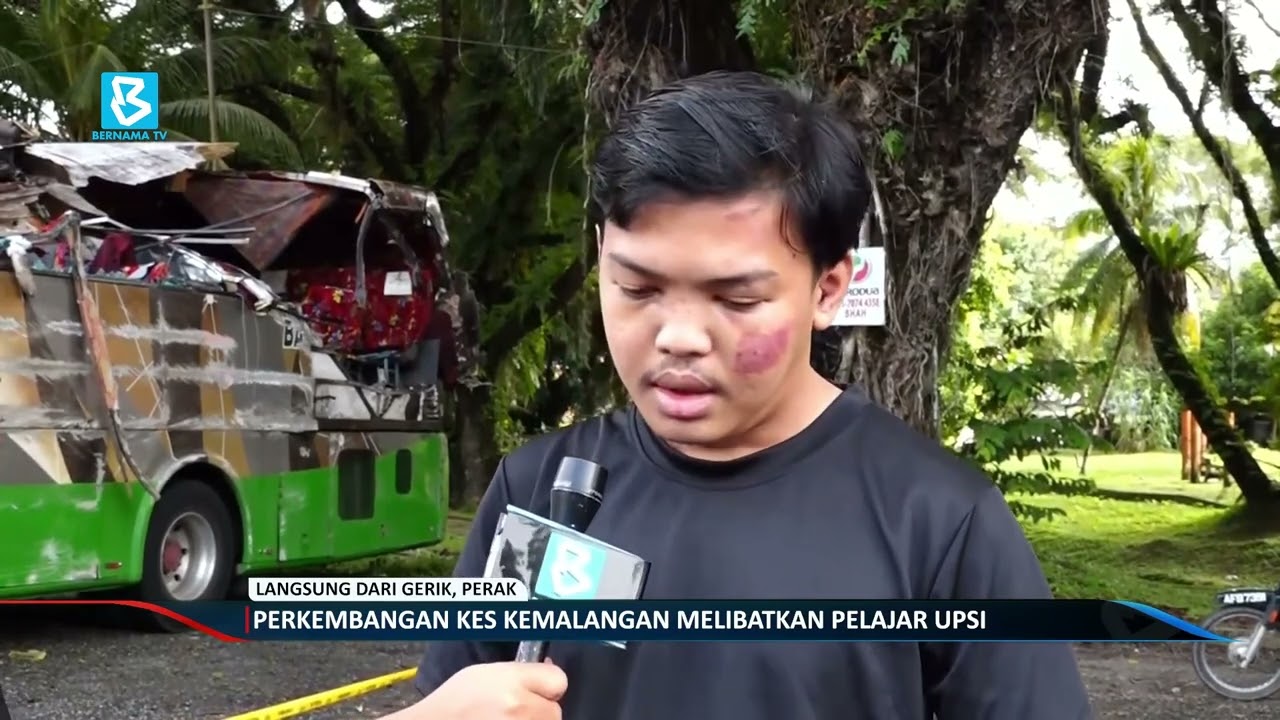 Langsung dari Gerik, Perak : Perkembangan kes kemalangan melibatkan pelajar UPSI
