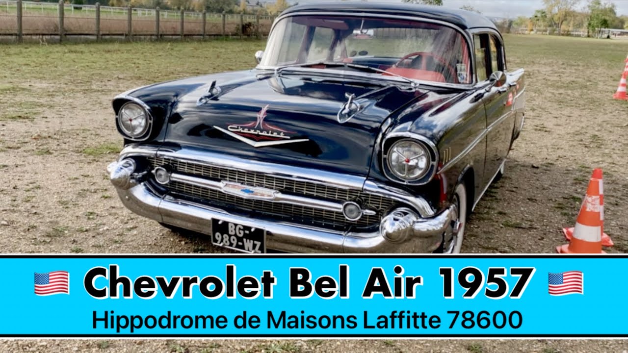 🇺🇸 Chevrolet Bel Air 1957 🇺🇸 Hippodrome de Maisons Laffitte 78600