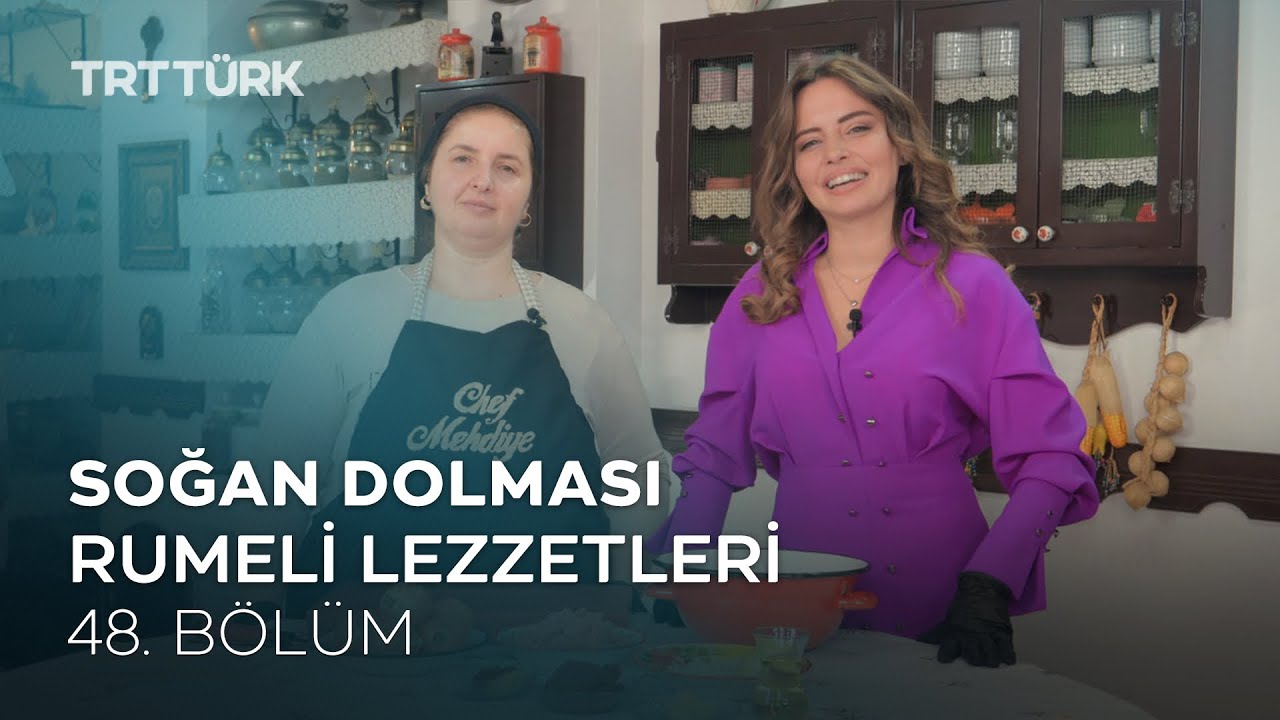 Soğan Dolması | Rumeli Lezzetleri - 48. Bölüm