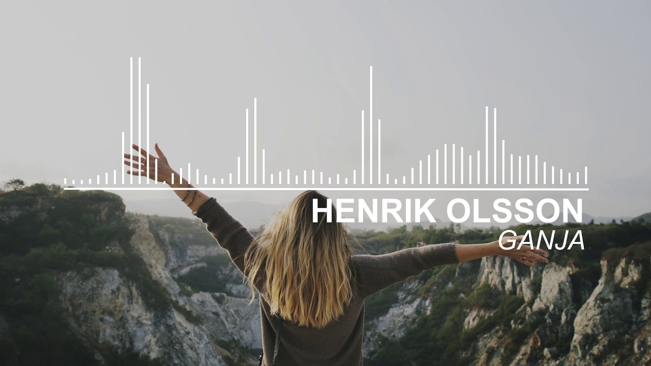Henrik Olsson - Ganja