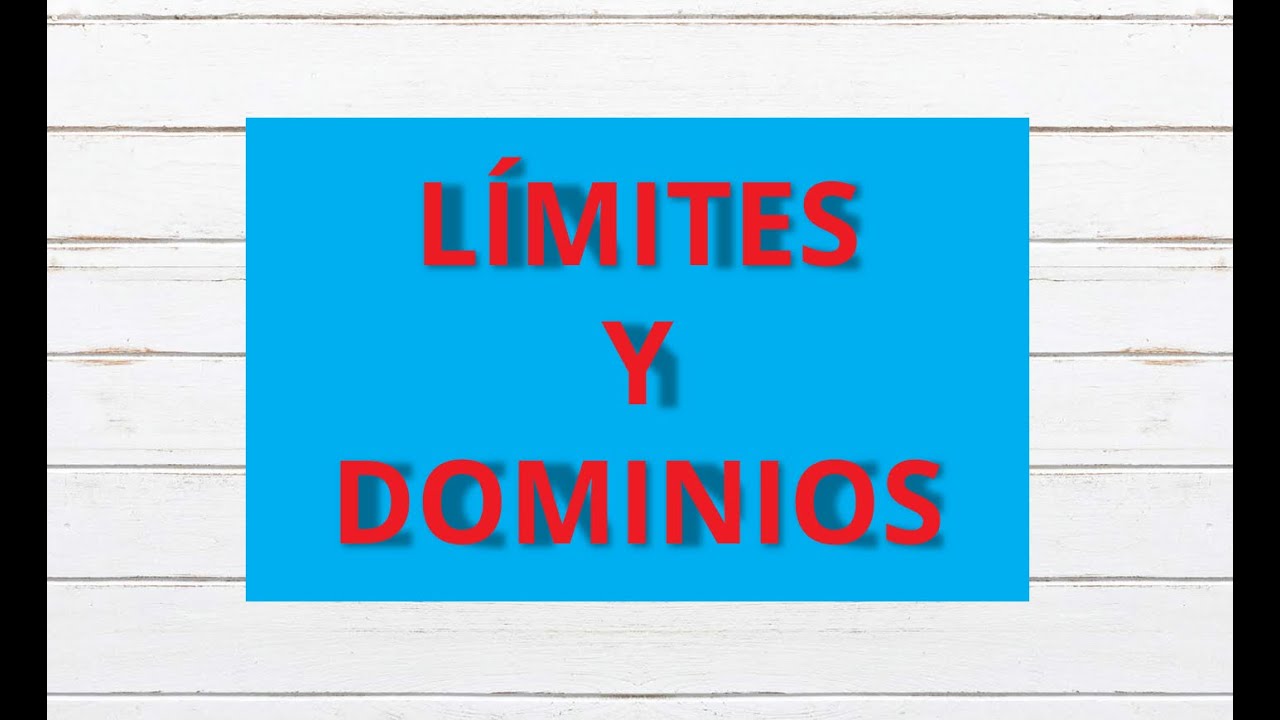 Límites y dominios