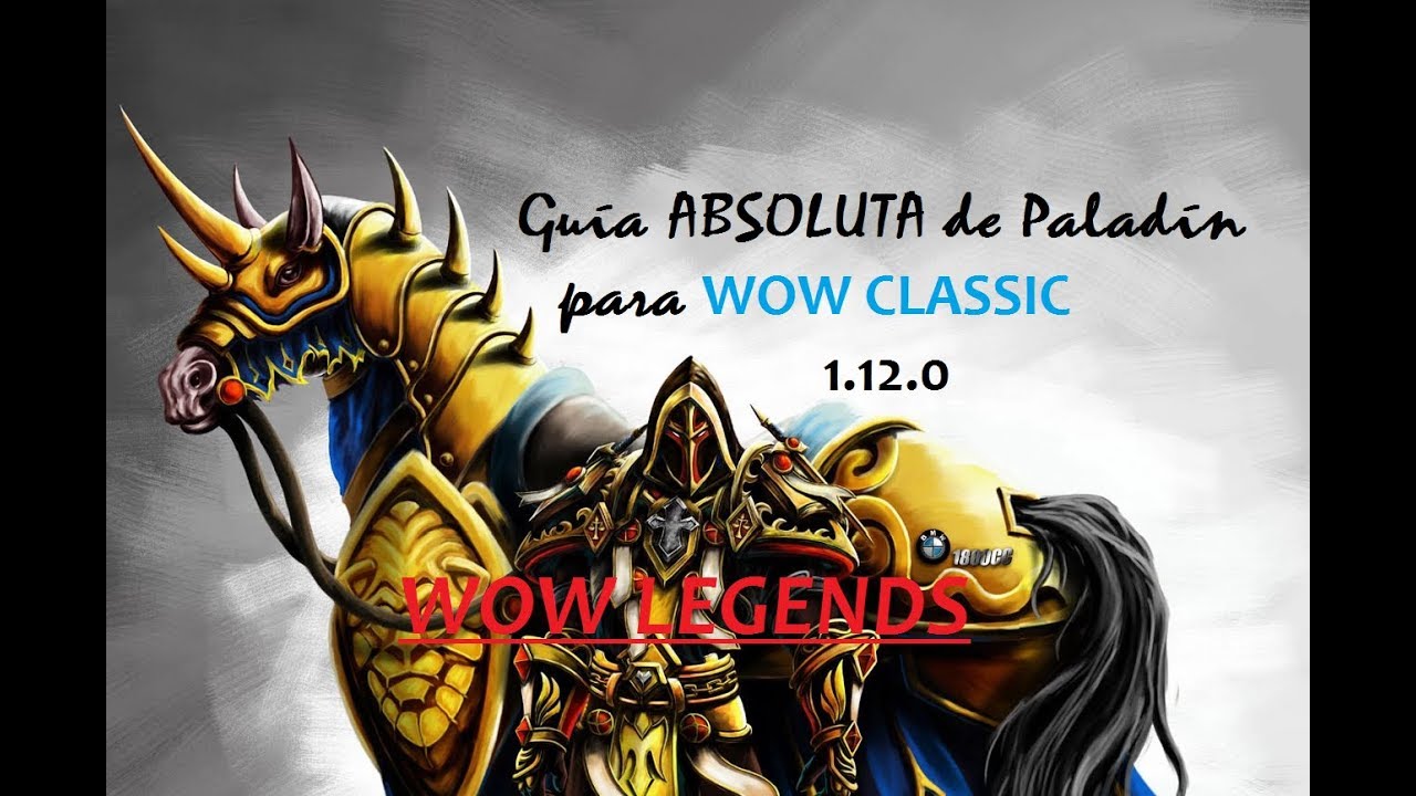 Guía Definitiva de Paladín para WOW CLASSIC 1.12.0
