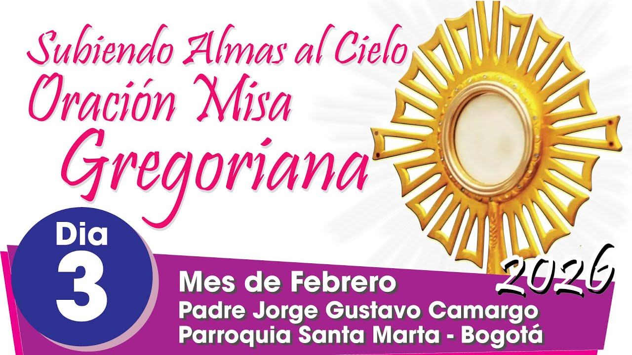 Oración Misa Gregoriana - 30 Dias - Día 3 Lunes 2 de Febrero de 2026