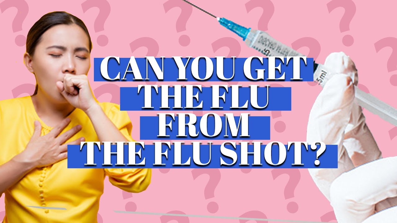 Can You Get the Flu from the Flu Shot? | 5 Flu Shot Side Effects to Know About | #DeepDives | Health