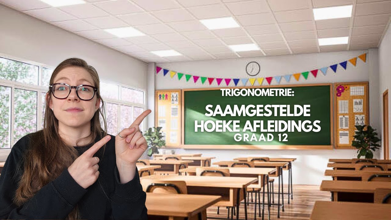 Graad 12 Trigonometrie #3: Saamgestelde Hoeke Identiteite Proef