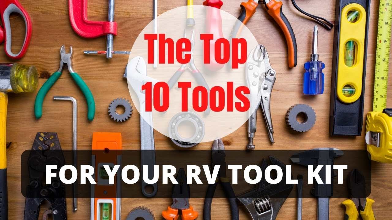 The Top 10 Tools For RVing