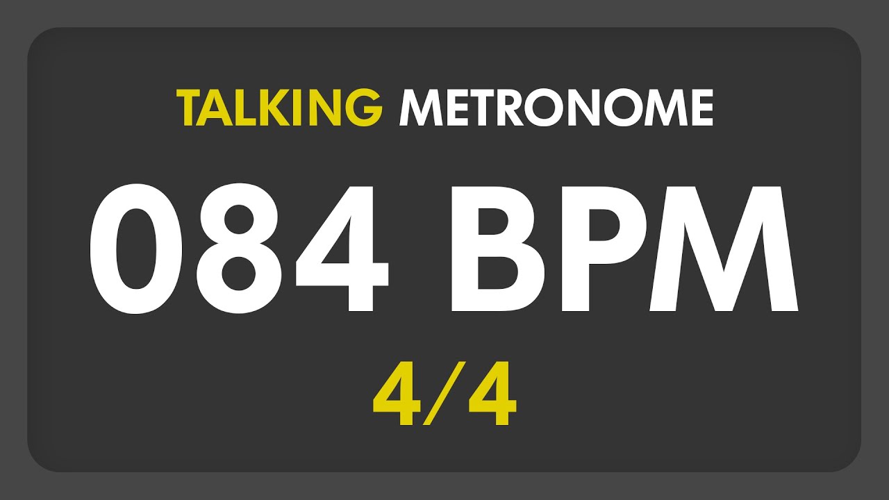 84 BPM - Talking Metronome (4/4)