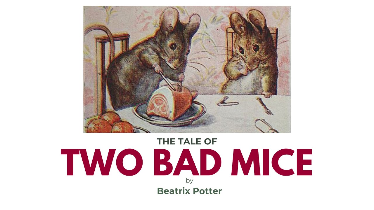 Tale Of Two Bad Mice  by Beatrix Potter  | Read Aloud  | Bedtime Stories