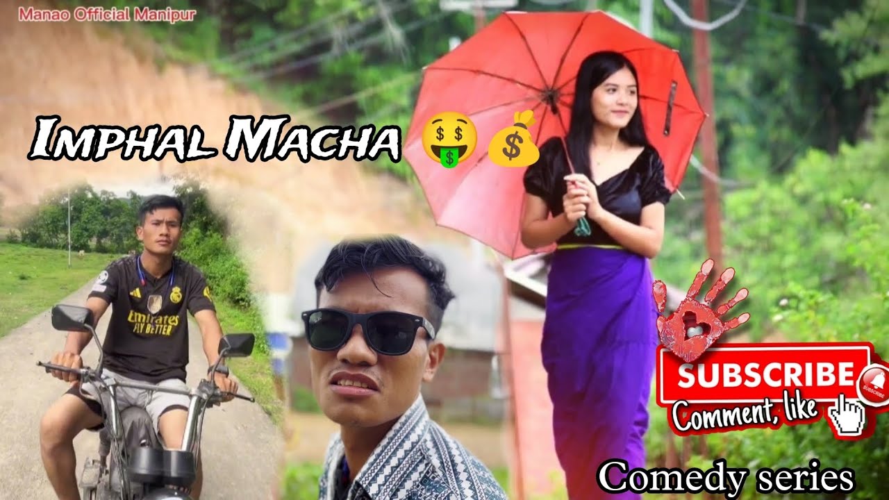 IMPHAL MACHA 💰🤑 | Comedy series 😂