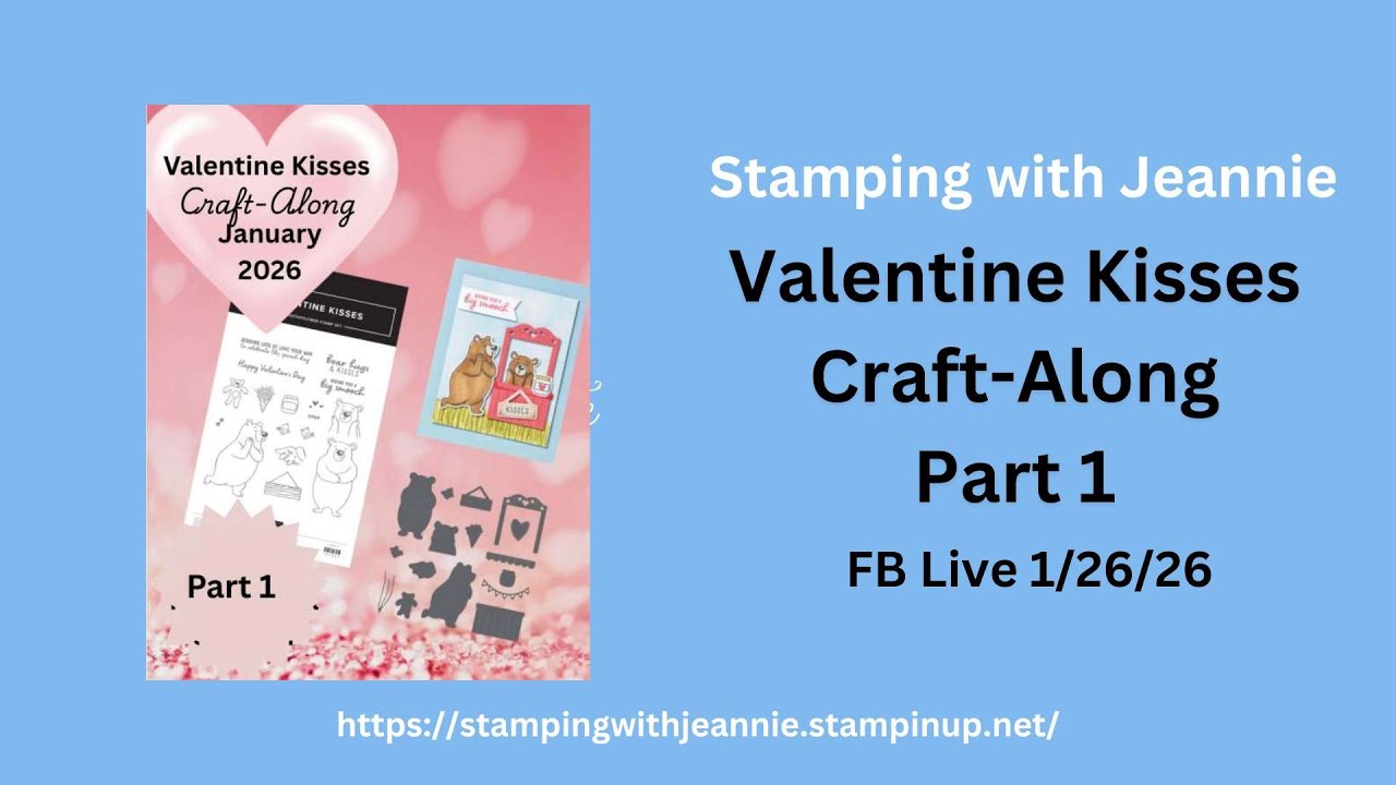 January Craft-Along Valentine Kisses Part 1