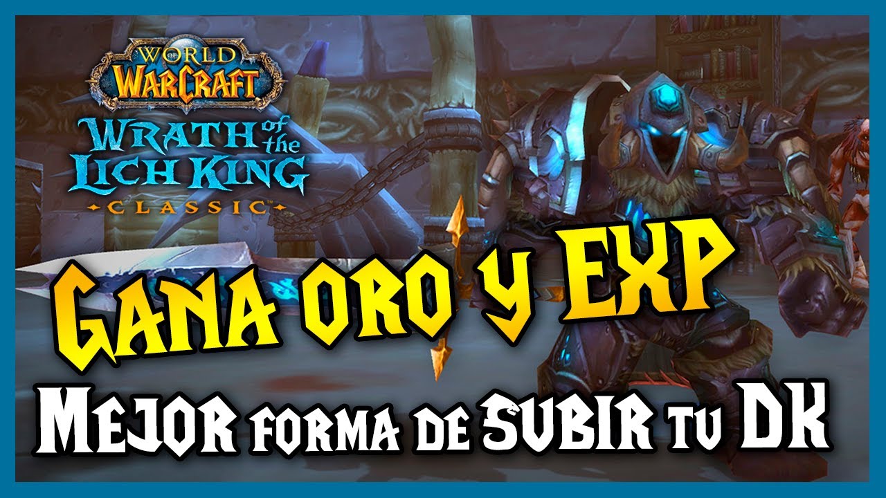 COMO LEVEAR RAPIDO al DK 😱 GANA MUCHO ORO y EXP || WotLK Classic
