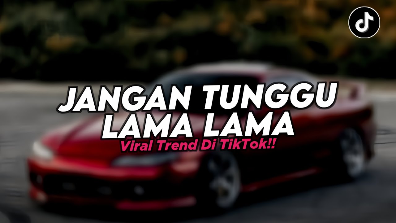 DJ JANGAN TUNGGU LAMA LAMA SOUND PLAT KT REMIX VIRAL FYP DI TIKTOK TERBARU 2025!! 