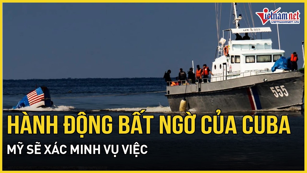 Hành động bất ngờ của Cuba, tuyên bố nhóm vũ trang từ Florida ý định khủng bố,Mỹ sẽ xác minh vụ việc