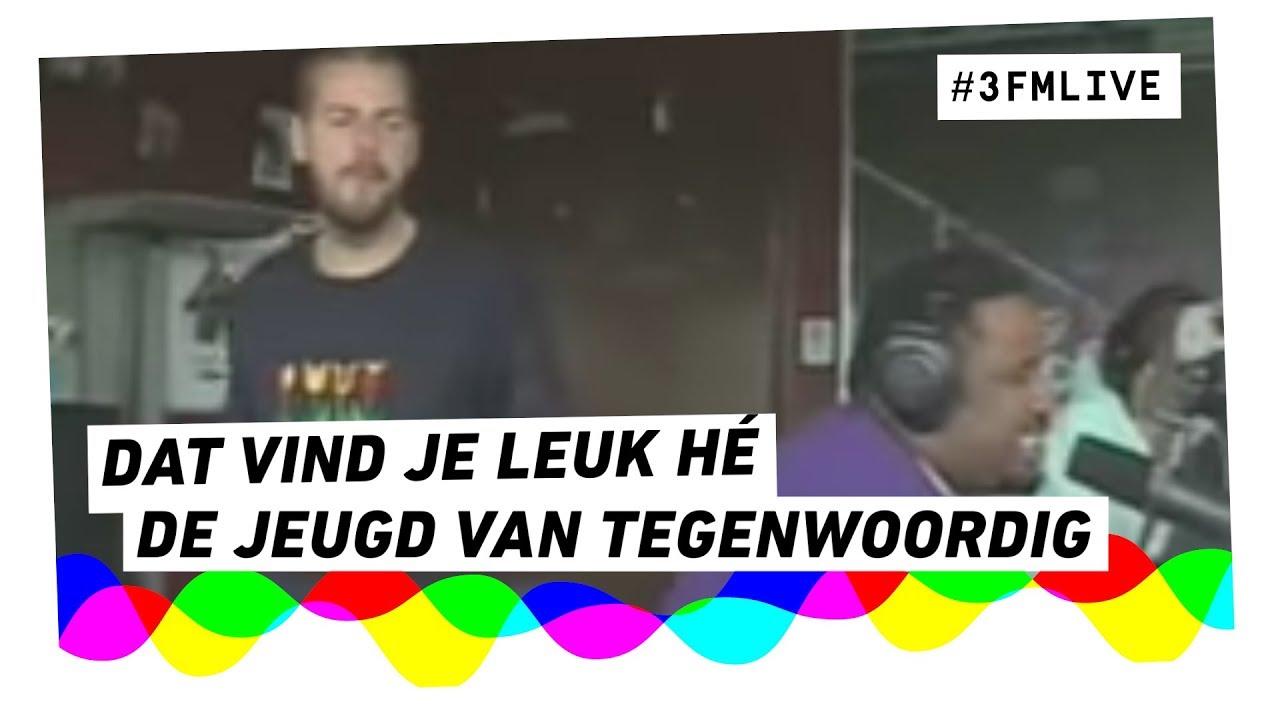 De Jeugd van Tegenwoordig - Dat vind je leuk hé! | 3FM Live